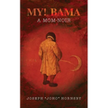 My! Bama: A Mom-Noir - Paperback