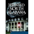 Haunted North Alabama - Paperback