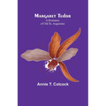Margaret Tudor: A Romance of Old St. Augustine - Paperback