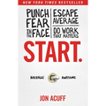 Start.: Punch Fear in the Face, Escape Average, and Do Work That Matters - Hardcover