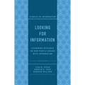 Looking for Information: Examining Research on How People Engage with Information - Hardcover