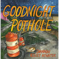 Goodnight Pothole - Hardcover