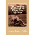 The Gleamings Guidebook to Writing Your Life Story - Paperback