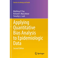 Applying Quantitative Bias Analysis to Epidemiologic Data - Paperback