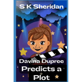 Davina Dupree Predicts a Plot: An Action Packed Boarding School Adventure - Paperback
