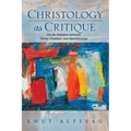 Christology as Critique: On the Relation Between Christ, Creation, and Epistemology - Paperback