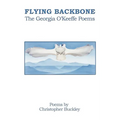 Flying Backbone: The Georgia O'Keeffe Poems - Paperback