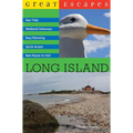Great Escapes: Long Island - Paperback