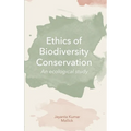 Ethics of Biodiversity Conservation: An Ecological Study - Hardcover