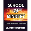 School Of Ministry: 8 Weeks Practical Ministry Training Manual - Paperback