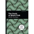 The Souls of Black Folk: Large Print Edition - Paperback