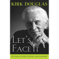 Let's Face It: 90 Years of Living, Loving, and Learning - Paperback