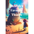Delilah's Favorite Things: Year 1 - Paperback