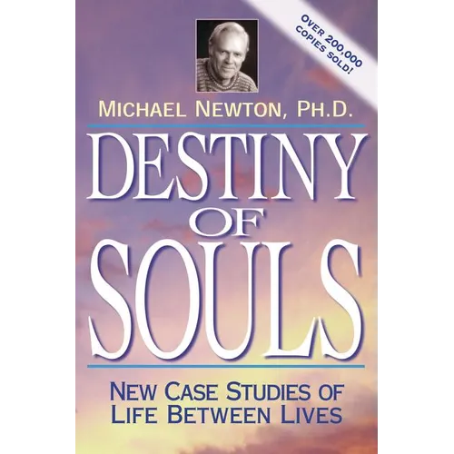 Destiny of Souls: New Case Studies of Life Between Lives - Paperback