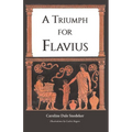 A Triumph for Flavius - Paperback