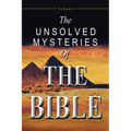 The Unsolved Mysteries of the Bible - Paperback