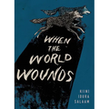 When the World Wounds - Paperback