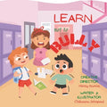 Learn not to bully - Paperback