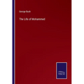 The Life of Mohammed - Paperback