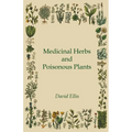 Medicinal Herbs and Poisonous Plants - Paperback
