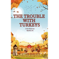 The Trouble with Turkeys - Paperback