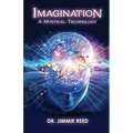Imagination: A Mystical Technology - Paperback