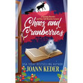Chaos and Cranberries - Paperback