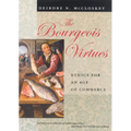 The Bourgeois Virtues: Ethics for an Age of Commerce - Paperback