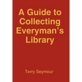 A Guide to Collecting Everyman's Library - Hardcover