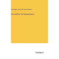 Pure Gold for The Sunday School - Hardcover
