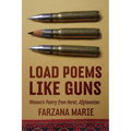 Load Poems Like Guns: Women's Poetry from Herat, Afghanistan - Paperback