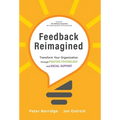 Feedback Reimagined: Transform Your Organization through POSITIVE PSYCHOLOGY and SOCIAL SUPPORT - Hardcover