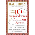 10 Commandments of Common Sense: Wisdom from the Scriptures for People of All Beliefs - Paperback