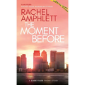 The Moment Before: A short crime fiction story - Paperback