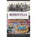 Remembering Monroeville: From Frontier to Boomtown - Hardcover