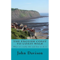 The English Coast to Coast Walk: What it's really like and how to do it - Paperback