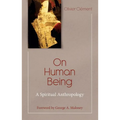 On Human Being: A Spiritual Anthropology - Paperback