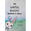 My Easter Bunny Believes in Jesus - Paperback