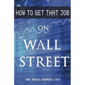 How to Get That Job On Wall Street - Paperback