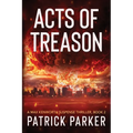 Acts of Treason: A Max Kenworth Suspense Thriller Book 2 - Paperback