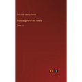 Historia general de España: Tomo 20 - Hardcover