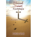 Cursed - Blessed Footsteps: My Journey to the Cross - Paperback