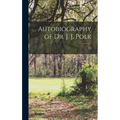 Autobiography of Dr. J. J. Polk - Hardcover