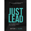 Just Lead: 44 Actions to Break Down Barriers, Boost Your Retention, and Build a World-Class Culture - Paperback
