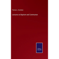 Lectures on Baptism and Communion - Hardcover