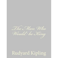 The Man Who Would be King - Paperback