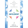 The Unfoldment: The Organic Path to Clarity, Power, and Transformation - Paperback