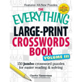 The Everything Large-Print Crosswords Book, Volume III: 150 Jumbo Crossword Puzzles for Easier Reading & Solving - Paperback