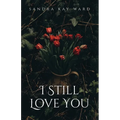 I Still Love You - Paperback