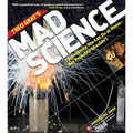 Theo Gray's Mad Science: Experiments You Can Do at Home, But Probably Shouldn't - Paperback